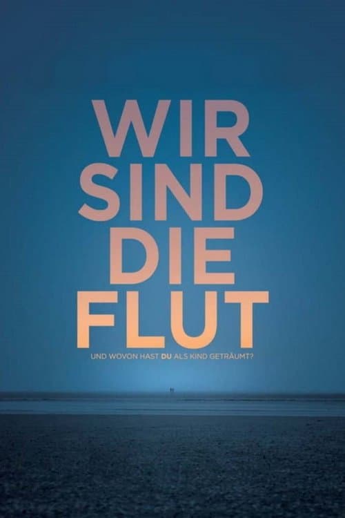 Wir sind die Flut (2016) poster