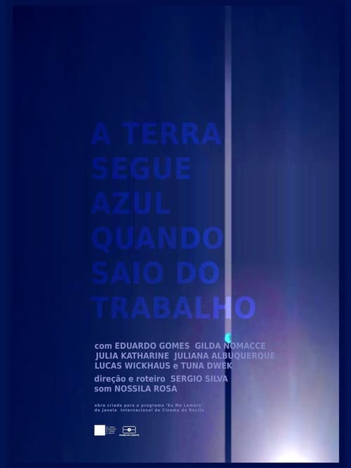 A Terra Segue Azul Quando Saio do Trabalho (2021) poster