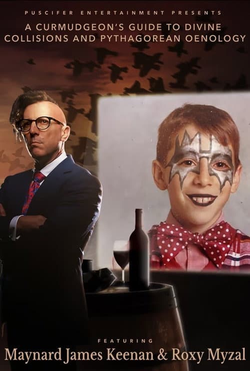 A Curmudgeon’s Guide to Divine Collisions and Pythagorean Oenology (Featuring Maynard James Keenan and Roxy Myzal) (2021) poster