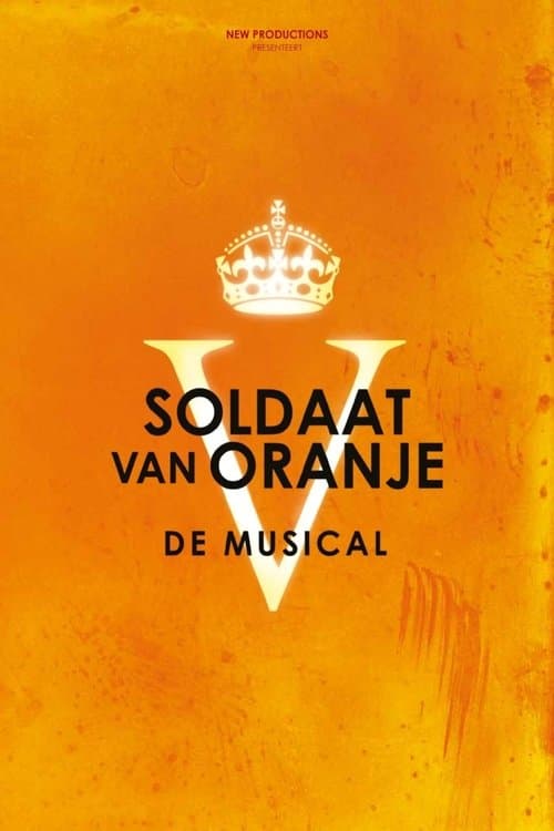 Soldaat van Oranje: De Musical (2025) poster