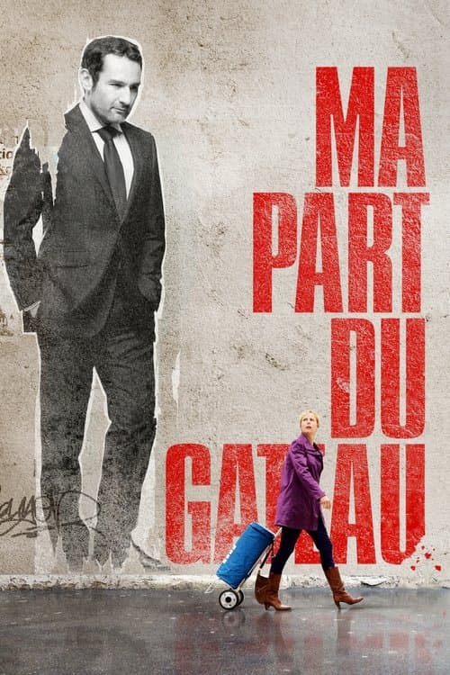Ma part du gâteau (2011) poster