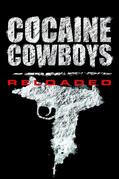 Cocaine Cowboys: Reloaded (2014) poster
