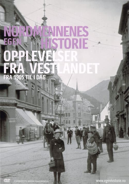 Nordmennenes Egen Historie - Opplevelser fra Vestlandet (2005) poster
