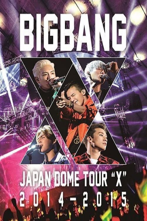 BIGBANG Japan Dome Tour "X" 2014~2015 (2014) poster