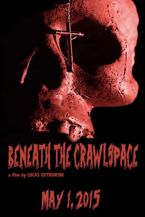 Beneath the Crawlspace (2015) poster