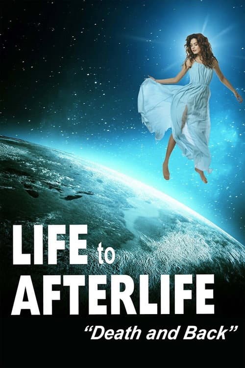 Life to Afterlife: Death and Back (2020) poster