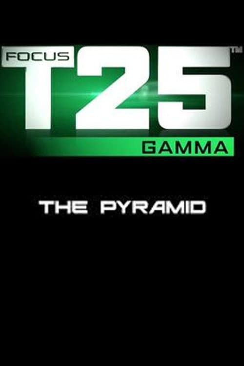 Focus T25: Gamma - The Pyramid (2013) poster