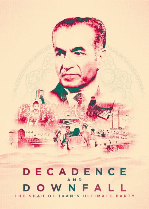 Decadence and Downfall: The Shah of Iran's Ultimate Party (2016) poster