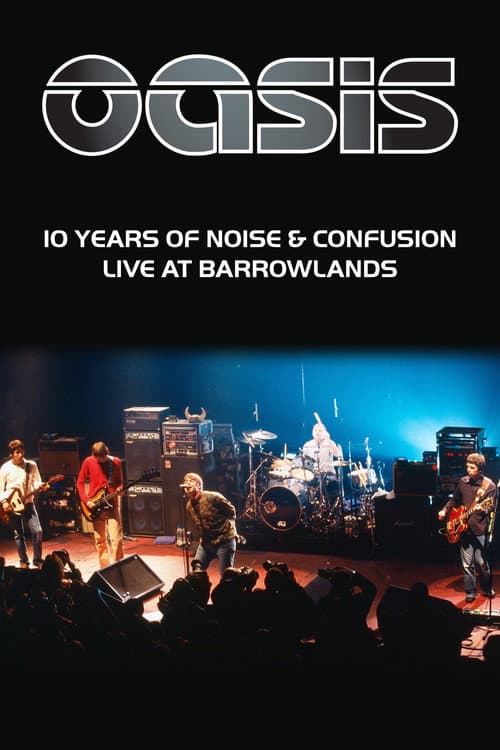 Oasis: 10 Years of Noise and Confusion (2001) poster