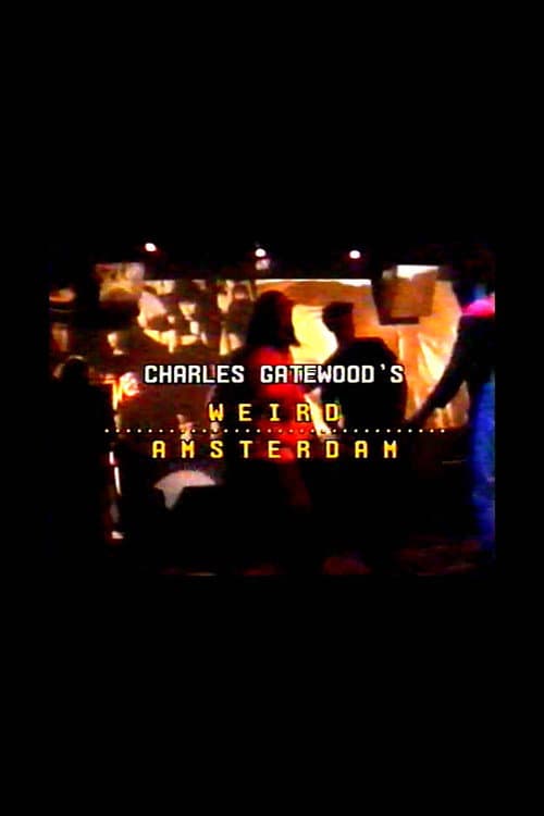 Charles Gatewood's Weird Amsterdam (1989) poster