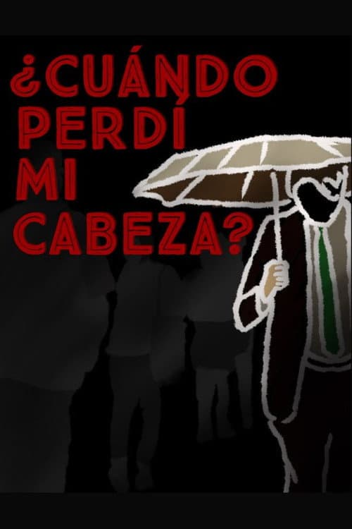 ¿Cuándo perdí mi cabeza? (2024) poster