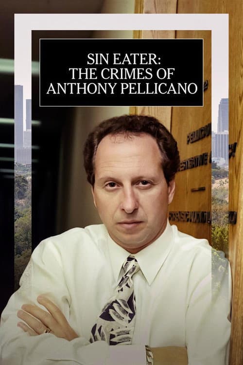 Sin Eater: The Crimes of Anthony Pellicano (2023) poster