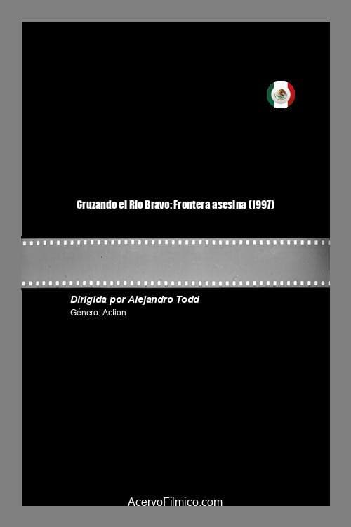 Cruzando el Rio Bravo: Frontera asesina (1997) poster