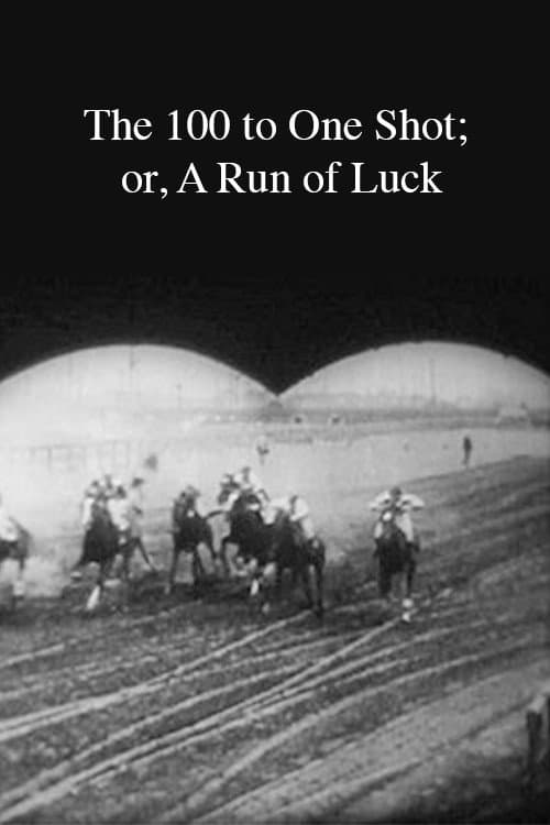 The 100 to One Shot; or, A Run of Luck (1906) poster