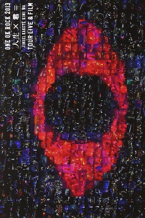 ONE OK ROCK "人生×君=" TOUR LIVE & FILM (2013) poster
