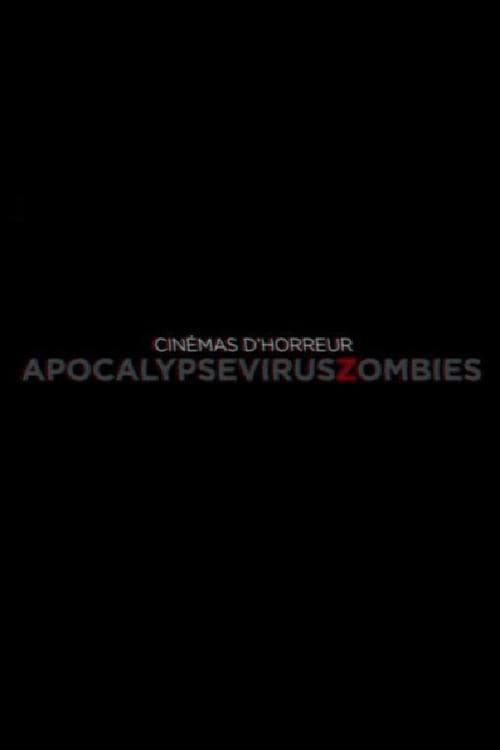 Cinémas d'Horreur - Apocalypse, Virus, Zombies (2010) poster