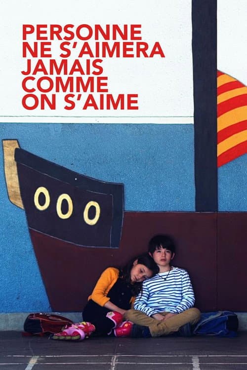 Personne ne s’aimera jamais comme on s’aime (2018) poster