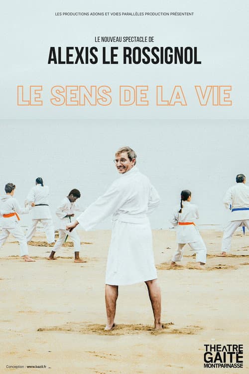 Alexis Le Rossignol - Le Sens De La Vie (2025) poster
