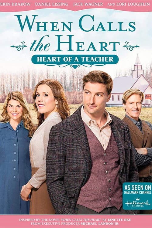 When Calls The Heart: Heart Of A Teacher (2017) poster