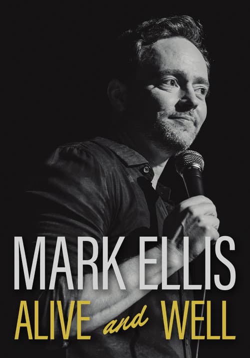 Mark Ellis: Alive & Well (2023) poster