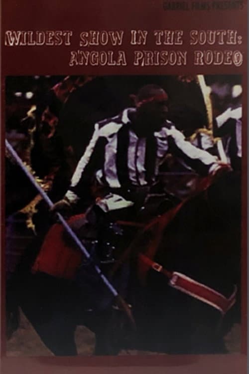 The Wildest Show in the South: The Angola Prison Rodeo (1999) poster