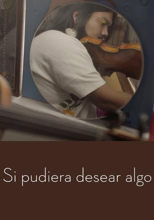 Si Pudiera Desear Algo (2021) poster