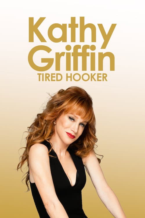 Kathy Griffin: Tired Hooker (2011) poster
