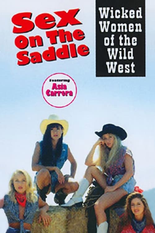 Sex on the Saddle: Wicked Women of the Wild West (1997) poster