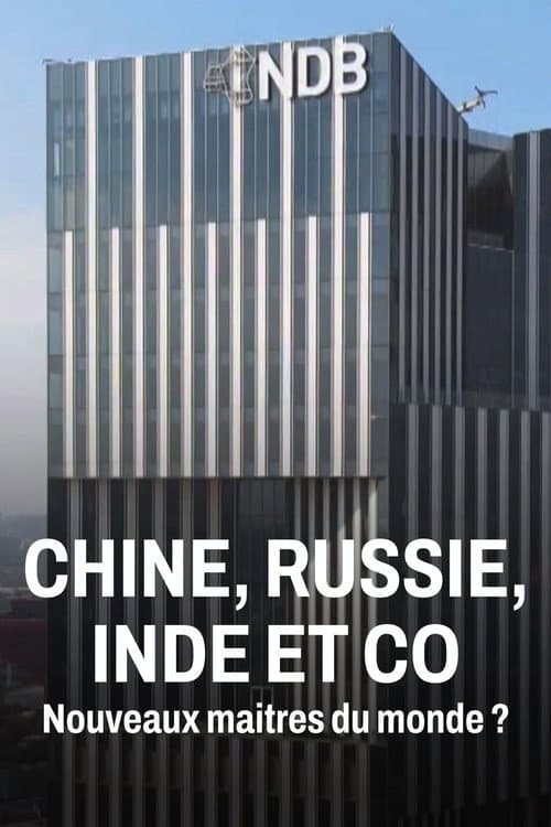 Chine, Russie, Inde et Co, nouveaux maîtres du monde ? (2026) poster