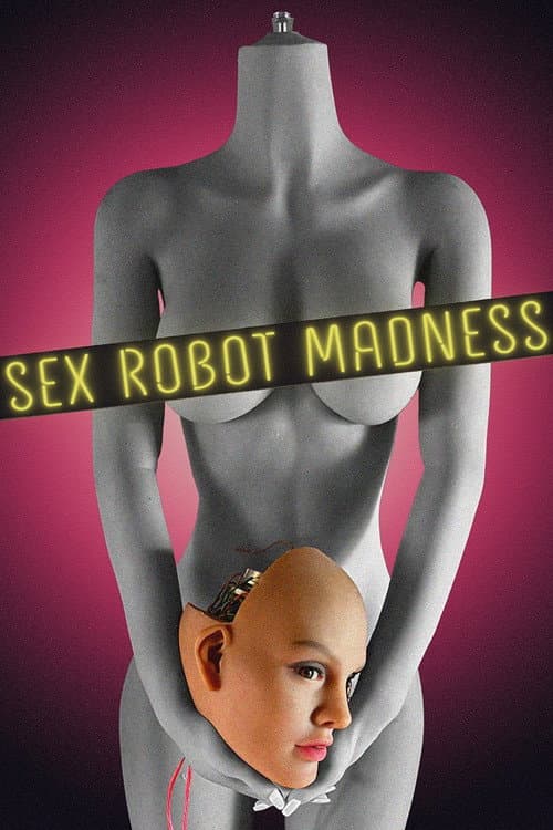 Sex Robot Madness (2025) poster
