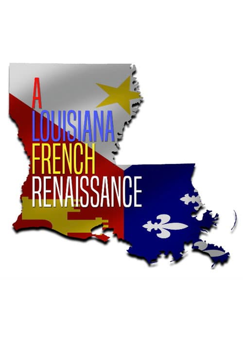 A Louisiana French Renaissance (2018) poster