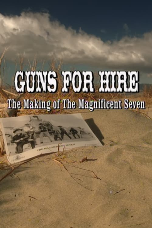 Guns for Hire: The Making of 'The Magnificent Seven' (2000) poster
