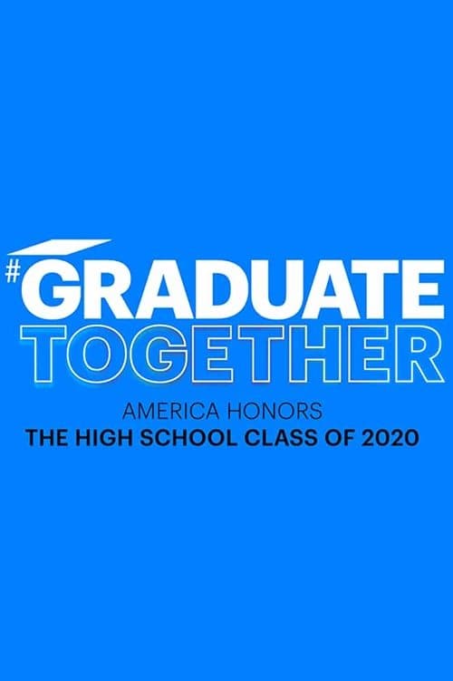 Graduate Together: America Honors the High School Class of 2020 (2020) poster