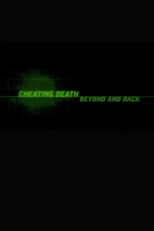 Cheating Death: Beyond and Back (2003) poster