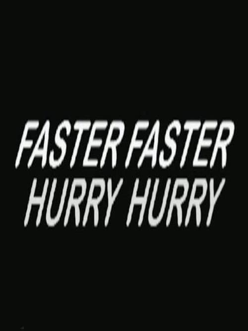 Hurry Hurry Faster Faster (1965) poster