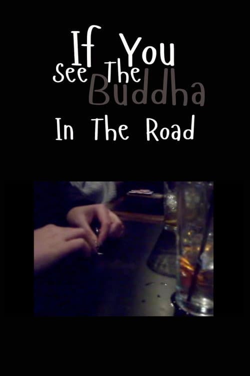 If You See the Buddha in the Road (2026) poster