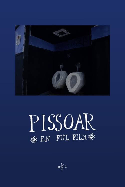 Pissoar - En Ful FIlm (2023) poster