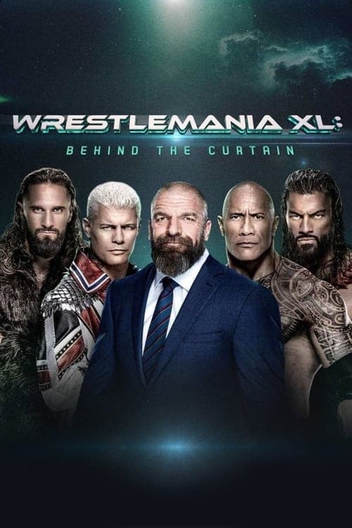 WrestleMania XL: Behind the Curtain (2024) poster