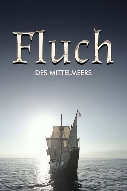 Fluch des Mittelmeers - Piraterie, Menschenraub und Sklaverei (2024) poster