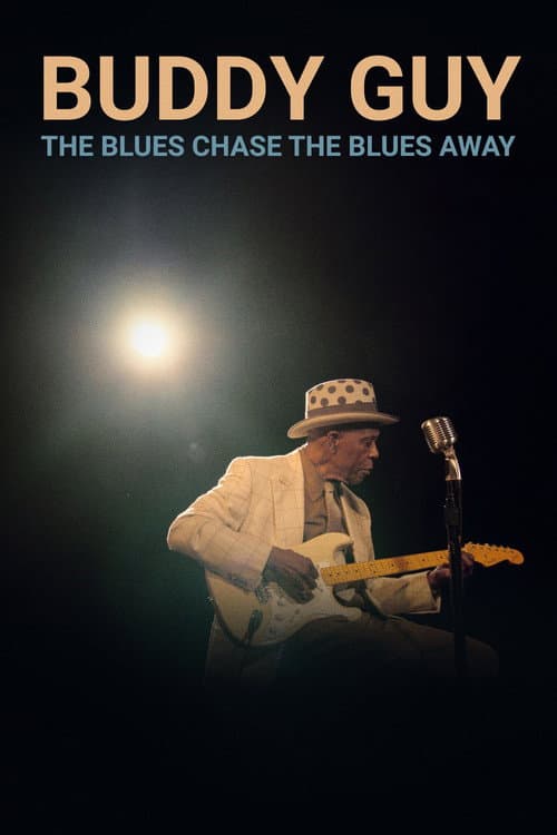 Buddy Guy: The Blues Chase the Blues Away (2021) poster
