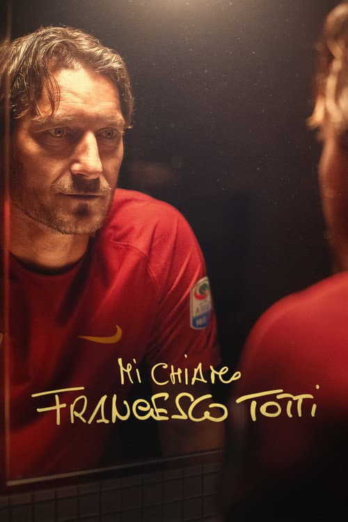 Mi chiamo Francesco Totti (2020) poster