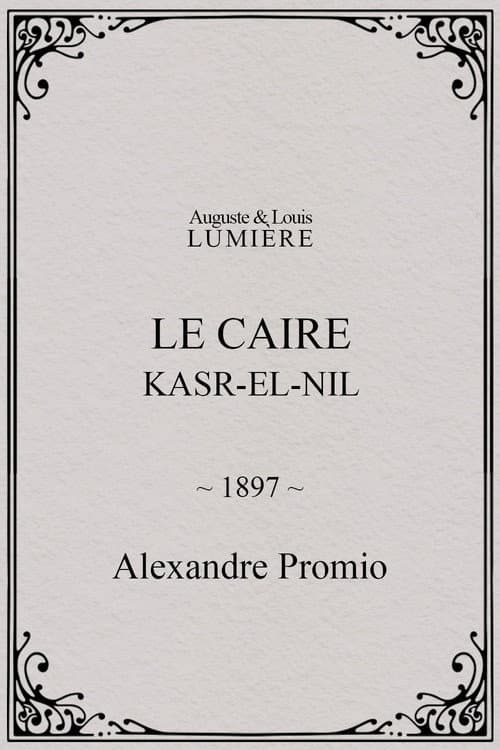 Le Caire, Kasr-el-Nil (1897) poster