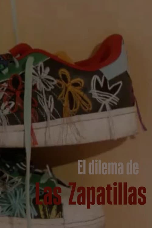 El Dilema de las Zapatillas (2023) poster