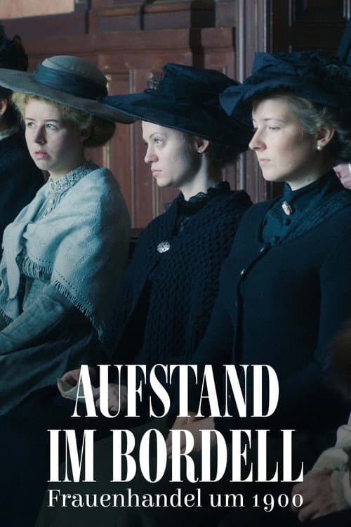 Aufstand im Bordell - Frauenhandel um 1900 (2024) poster