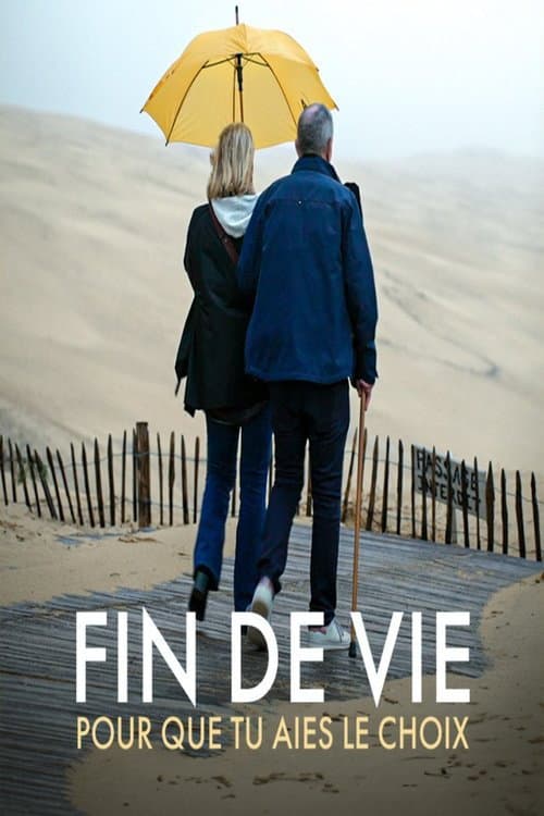 Fin de vie : pour que tu aies le choix (2023) poster