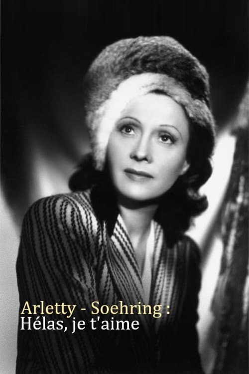 Arletty - Soehring : Hélas je t'aime (2020) poster