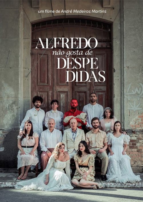 Alfredo Não Gosta de Despedidas (2018) poster