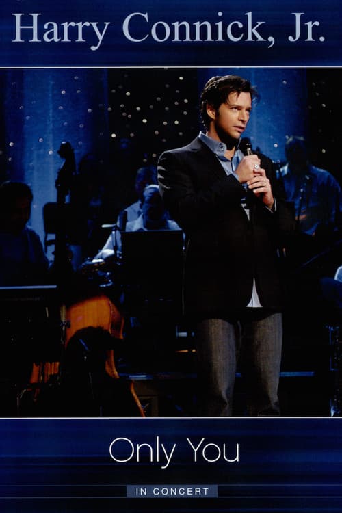Harry Connick Jr.: Only You In Concert (2004) poster