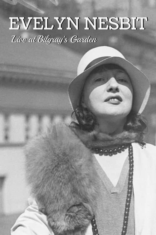 Evelyn Nesbit: Live at Bilgray's Garden (1930) poster