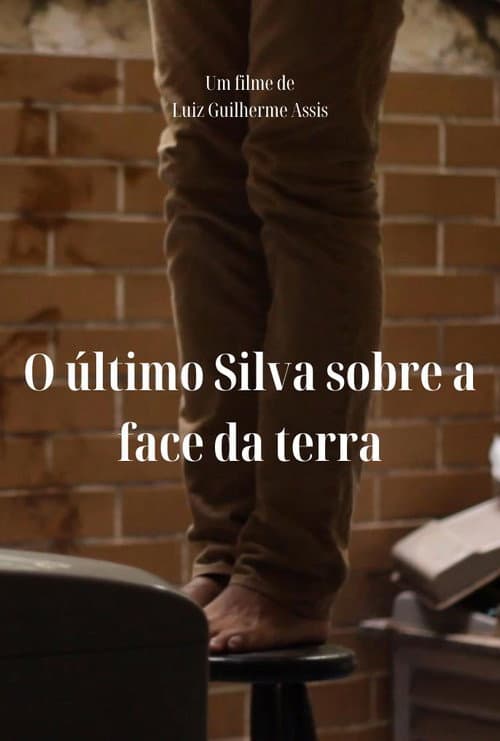 O Último Silva Sobre a Face da Terra (2021) poster